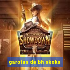 garotas de bh skoka